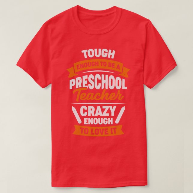 Camiseta Lo Suficiente Para Ser Un Profesor De Preescolar (Diseño del anverso)