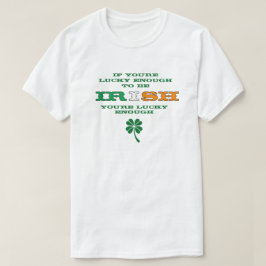 Camiseta Lo Suficientemente Afortunado Como Para Ser Irland
