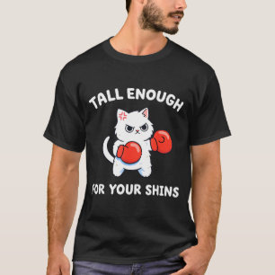 Camiseta Lo suficientemente alto para tus espinillas humor 