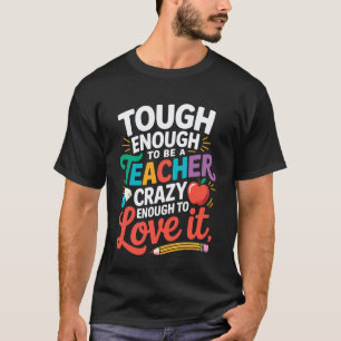 Camiseta Lo suficientemente duro para ser un maestro Loco s