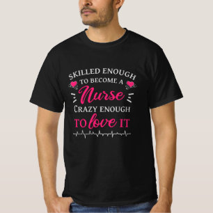 Camiseta Lo suficientemente hábil para volverse una enferme