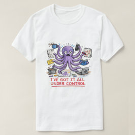 Camiseta Lo tengo todo bajo control