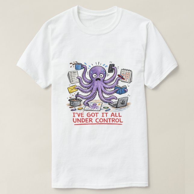 Camiseta Lo tengo todo bajo control (Diseño del anverso)