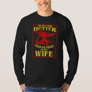 Camiseta Lo Único Más Hotelero Que Mi Forja Es Mi Esposa Bl
