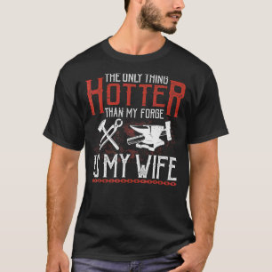 Camiseta Lo Único Más Hotelero Que Mi Forja Es Mi Esposa Bl