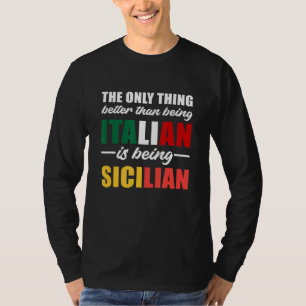 Camiseta Lo Único Mejor Que Ser Italiano Es Ser