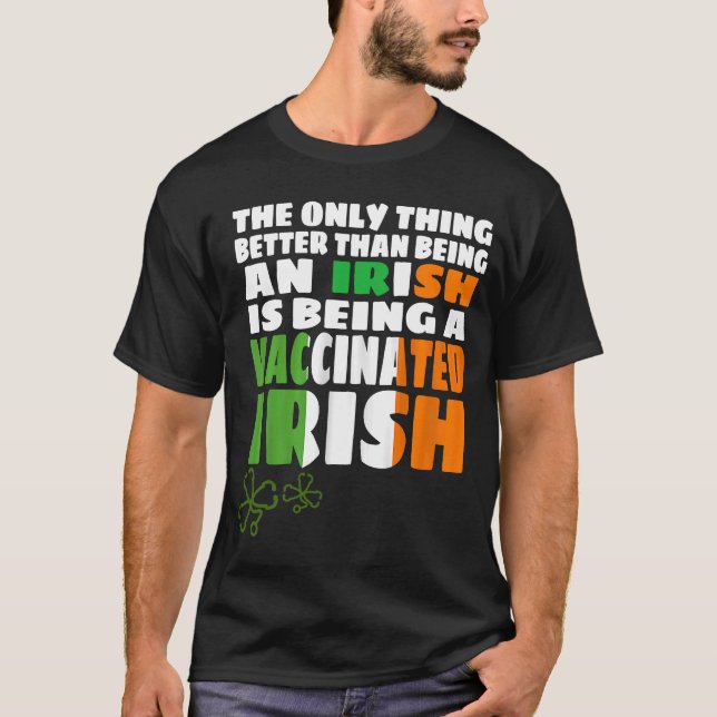 Camiseta Lo Único Mejor Que Un Irlandés Es Una Vacunación (Anverso)