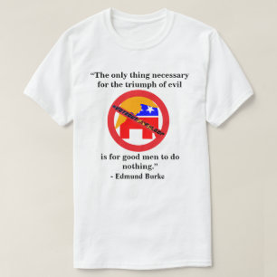 Camiseta Lo único necesario para el triunfo del mal.