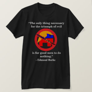 Camiseta Lo único necesario para el triunfo del mal.