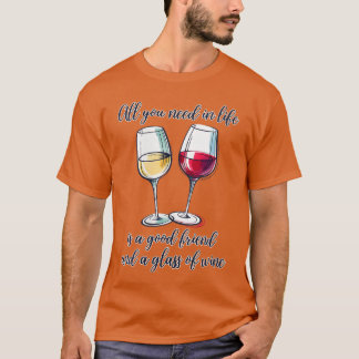 Camiseta Lo único que las mujeres necesitan en la vida es u