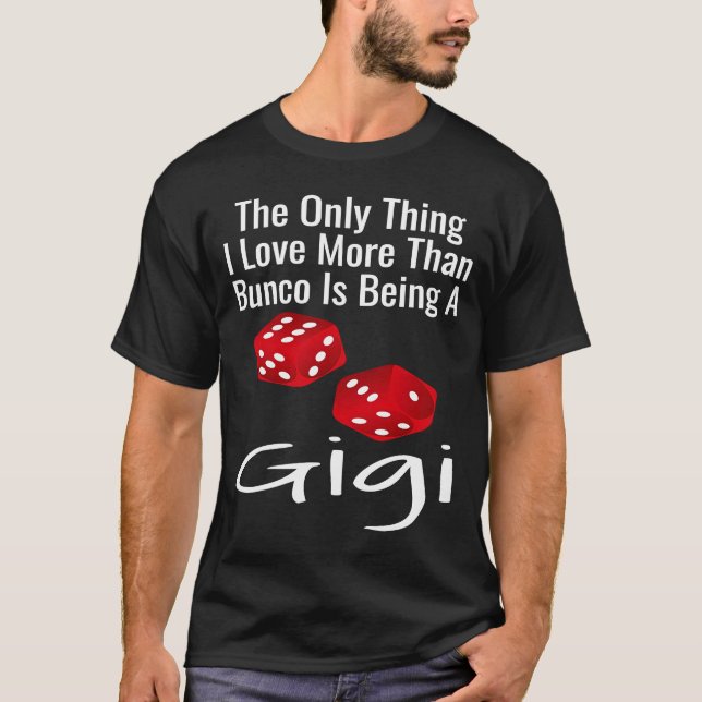 Camiseta Lo Único Que Me Encanta Más Que Bunco Es Ser G (Anverso)