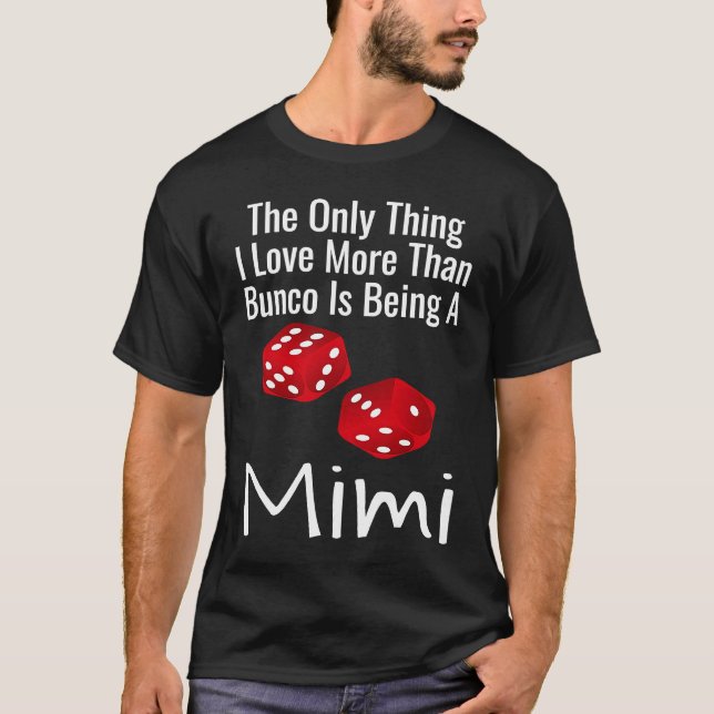 Camiseta Lo Único Que Me Gusta Más Que Bunco Es Ser M (Anverso)