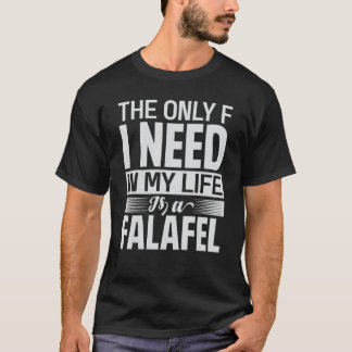 Camiseta Lo Único Que Necesito En Mi Vida Es Un Falafel 1