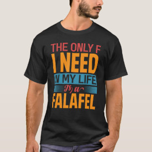Camiseta Lo Único Que Necesito En Mi Vida Es Un Falafel 3