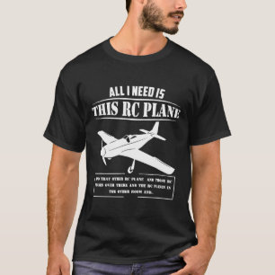 Camiseta Lo Único Que Necesito Es Este Avión Rc