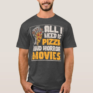 Camiseta Lo único que necesito es pizza y Horr