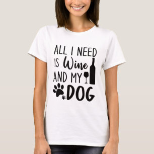 Camiseta Lo Único Que Necesito Es Vino Y Perro 