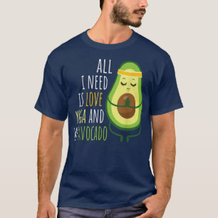Camiseta Lo Único Que Necesito Es Yoga Amor Y Aguacate