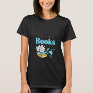 Camiseta Lo único que necesito son libros y mi gato