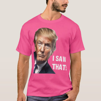 Camiseta Lo Vi - Funny Diseño Político De Donald Trump