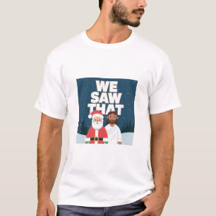 Camiseta ¡LO VIMOS! Papá Noel y Jesús siempre están mirando
