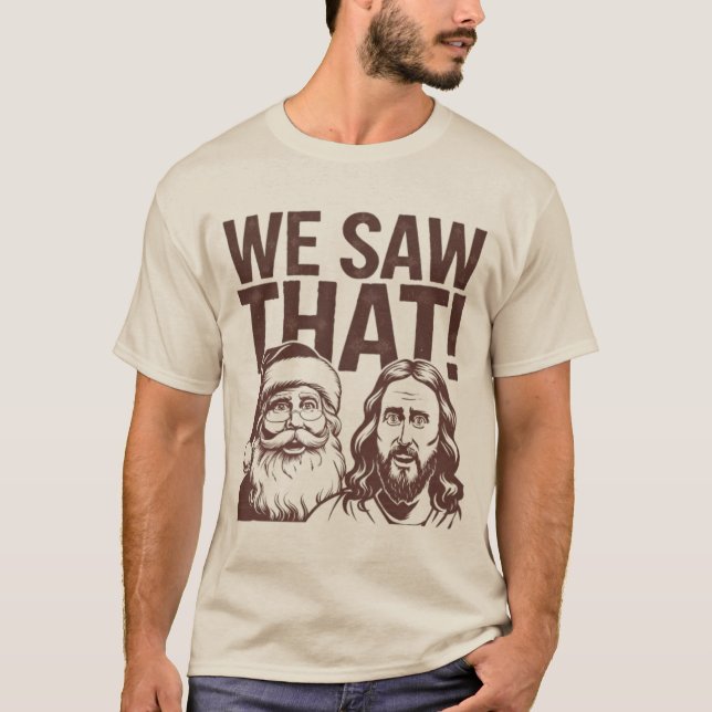 Camiseta ¡Lo vimos! Santa y Jesús (Anverso)