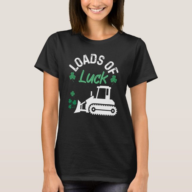 Camiseta Load Of Luck Bulldozer Shamrock St Patricks Day Ki (Anverso)
