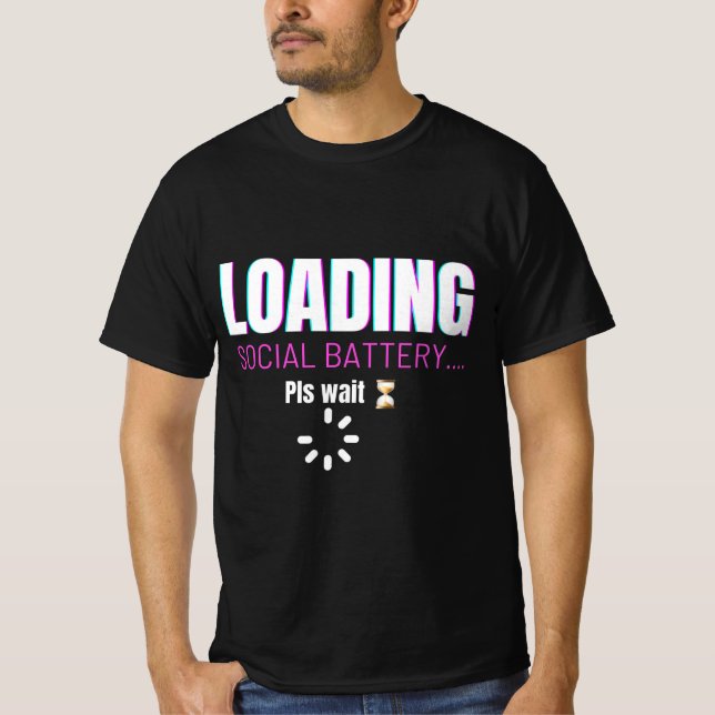 Camiseta Loading Social Battery | Funny Introvert Humor Des (Anverso)