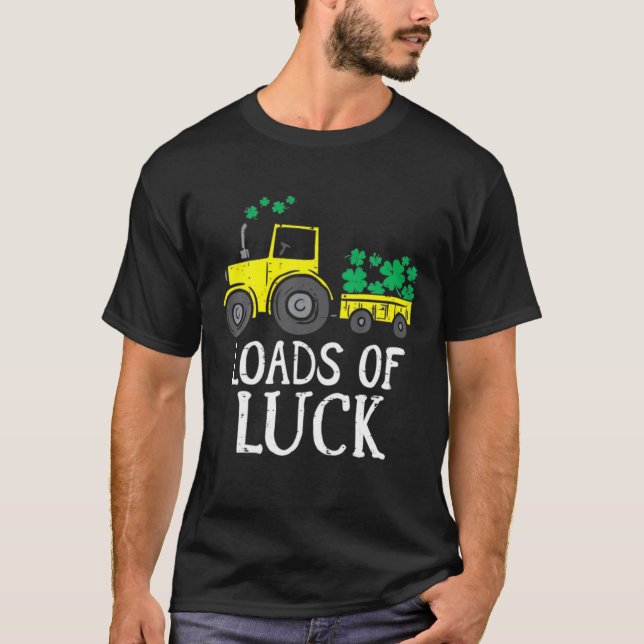 Camiseta Loads Of Luck Tractor Cute St Patricks Day Truck T (Anverso)