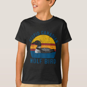 Camiseta Lobo canadiense divertido Loon Bird Humor cita 