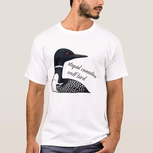 Camiseta Lobo Pájaro Canadiense Estúpido | Meme Divertido d (Anverso)