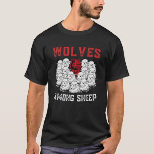 Camiseta Lobos entre ovejas no nací para ser una lana de o