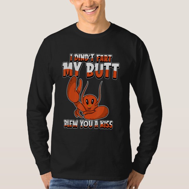 Camiseta Lobster Humor  Seafood I Didnt Fart My Butt Blew Y (Anverso)