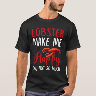 Camiseta Lobster me hace feliz de ti, no tanto
