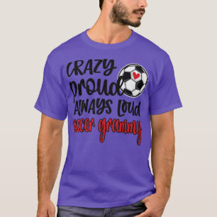 Camiseta Loca abuela campeona de fútbol siempre fuerte 