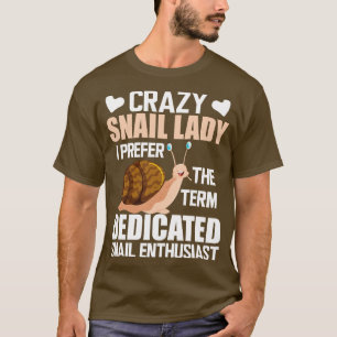 Camiseta Loca dama de caracol prefiero el término caracol d
