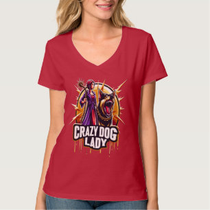 Camiseta Loca Dama De Perro Con Su Feroz Guardia Perro