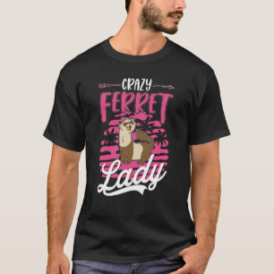 Camiseta Loca Ferret lady Ferret Chica