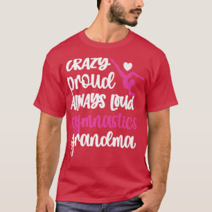 Camiseta Loca Gimnasia de Gimnasia Orgullosa y Ruidosa Gra
