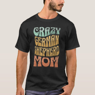 Camiseta Loca Madre Pastor Alemán Vintage Pastor Alemán
