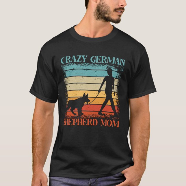 Camiseta Loca Madre Perra Pastor Alemán Dice (Anverso)