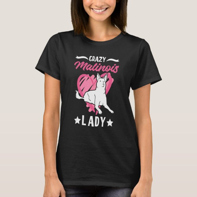 Camiseta Loca Malinois Lady Belga Malinois (Anverso)