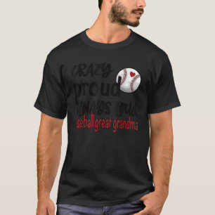 Camiseta Loca Orgullosa Siempre De La Gran Abuela Del Béisb
