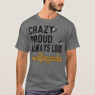 Camiseta Loca Orgullosa Siempre En Voz Alta Abuela Premi
