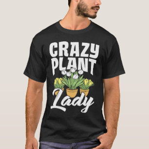 Camiseta Loca Planta Lady Gardening Flor Plantación Jardine