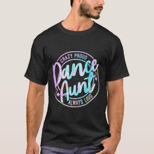 Camiseta Loca tía bailarina bailarina bailando tía