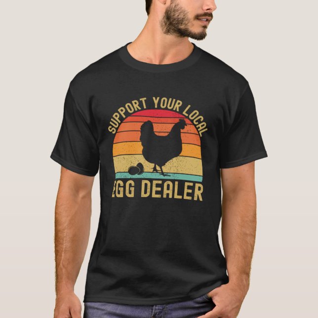 Camiseta Local Egg Dealer  Egg Peddler Chicken Egg Farmer (Anverso)