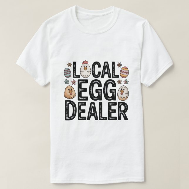Camiseta Local Egg Dealer Tee (Diseño del anverso)