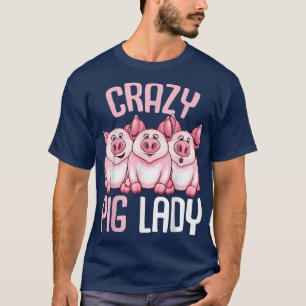 Camiseta Locas mujeres agricultoras de Cerdo