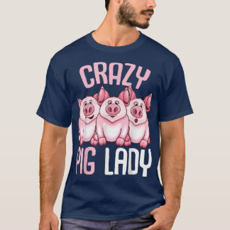 Camiseta Locas mujeres agricultoras de Cerdo